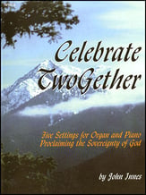 Celebrate Twogether-Organ/Piano Due Organ sheet music cover